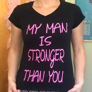 My Man Is Stronger Than You Personalized T-shirt